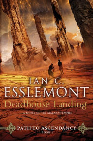 Title: Deadhouse Landing: Path to Ascendancy, Book 2 (A Novel of the Malazan Empire), Author: Ian C. Esslemont