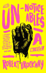 The Unnoticeables: A Novel