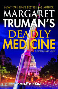 Download free google play books Margaret Truman's Deadly Medicine in English 9780765379887 by Margaret Truman, Donald Bain