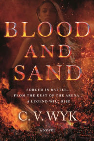 Title: Blood and Sand, Author: C. V. Wyk