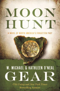 Free download textbooks pdf Moon Hunt: A People of Cahokia Novel by W. Michael Gear, Kathleen O'Neal Gear 9780765380609 (English literature)