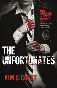 Title: The Unfortunates, Author: Kim Liggett