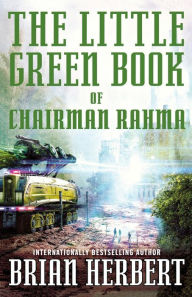 Title: The Little Green Book of Chairman Rahma, Author: Brian Herbert