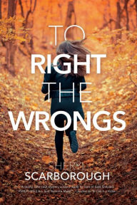 Title: To Right the Wrongs, Author: Sheryl Scarborough