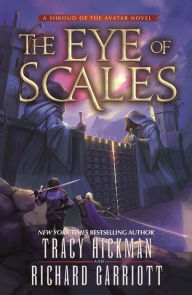 Title: The Eye of Scales: A Shroud of the Avatar Novel, Author: Tracy Hickman