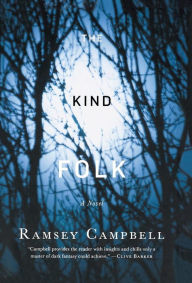 Title: The Kind Folk: A Novel, Author: Ramsey Campbell