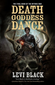 Download online ebooks Death Goddess Dance: The Mythos War, Book 3  9780765382528