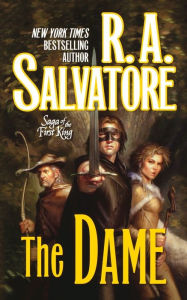 Title: The Dame (Saga of the First King #3), Author: R. A. Salvatore