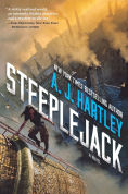 Title: Steeplejack: A Novel, Author: A. J. Hartley