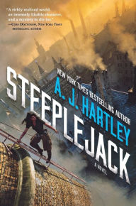 Title: Steeplejack (Steeplejack Series #1), Author: A. J. Hartley