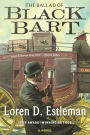 The Ballad of Black Bart: A Novel