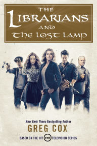 Title: The Librarians and The Lost Lamp, Author: Greg Cox