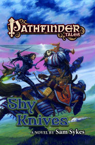 Pathfinder Tales: Shy Knives