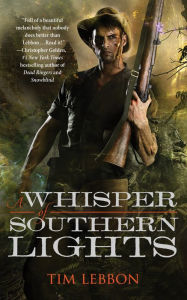 Title: A Whisper of Southern Lights, Author: Tim Lebbon