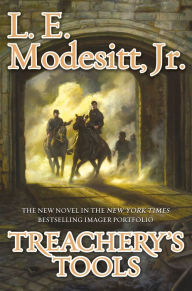 Free audio ebook download Treachery's Tools CHM iBook 9780765385406 by L. E. Modesitt Jr.