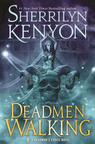 Title: Deadmen Walking (Deadman's Cross Series #1), Author: Sherrilyn Kenyon