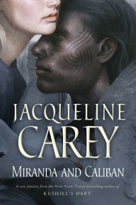 Title: Miranda and Caliban, Author: Jacqueline Carey