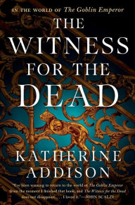 Free ebook format download The Witness for the Dead by Katherine Addison 9780765387431