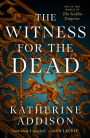 The Witness for the Dead: Book One of the Cemeteries of Amalo Trilogy