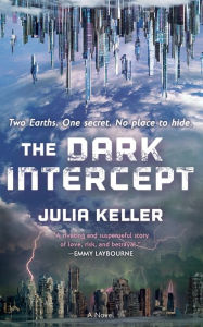 Title: The Dark Intercept, Author: Julia Keller