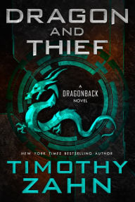 Title: Dragon and Thief (Dragonback Series #1), Author: Timothy Zahn