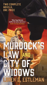 Title: Murdock's Law and City of Widows: Two Complete Page Murdock Novels, Author: Loren D. Estleman