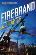 Title: Firebrand: A Steeplejack novel, Author: A. J. Hartley