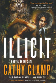 Title: Illicit: A Novel of the Sazi, Author: Cathy Clamp