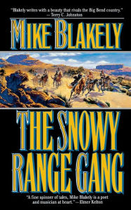 Title: Snowy Range Gang, Author: Mike Blakely