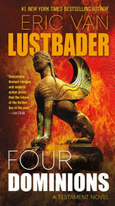 English books for downloads Four Dominions: A Testament Novel by Eric Van Lustbader  9780765388612