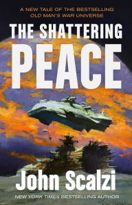 Title: The Shattering Peace, Author: John Scalzi