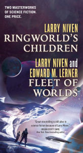 Title: Ringworld's Children and Fleet of Worlds, Author: Larry Niven