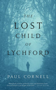 Title: The Lost Child of Lychford, Author: Paul Cornell