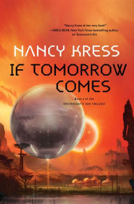 Title: If Tomorrow Comes, Author: Nancy Kress