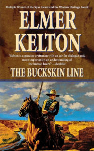 Title: The Buckskin Line: A Novel of the Texas Rangers, Author: Elmer Kelton