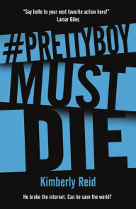 Title: Prettyboy Must Die: A Novel, Author: Kimberly Reid
