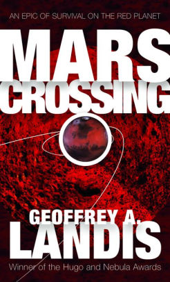 Mars Crossing: An Epic of Survival on the Red Planet