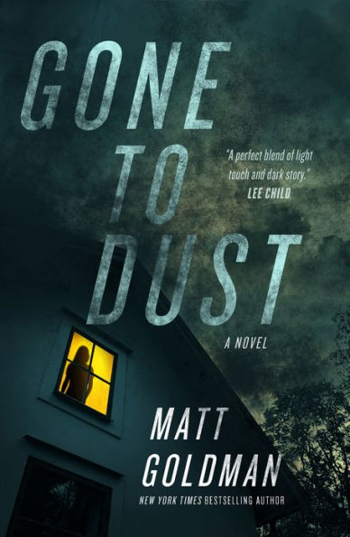 Gone to Dust: A Novel