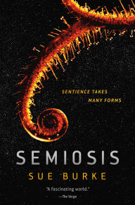 Free electronic books downloads Semiosis: A Novel 9780765391353 MOBI by Sue Burke in English