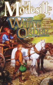 Title: The White Order, Author: L. E. Modesitt Jr.