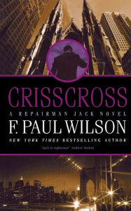 Title: Crisscross: A Repairman Jack Novel, Author: F. Paul Wilson