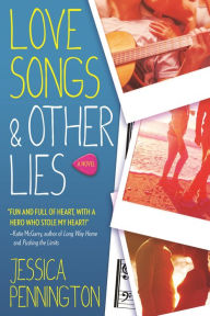 Title: Love Songs & Other Lies, Author: Jessica Pennington