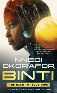 Title: Binti: The Night Masquerade (Binti Series #3), Author: Nnedi Okorafor