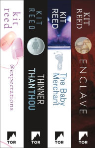 Title: Four Futures by Kit Reed: @Expectations, Thinner Than Thou, The Baby Merchant, and Enclave, Author: Kit Reed