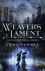 Weaver's Lament: Industrial Magic Book 2