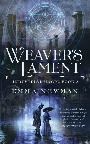 Weaver's Lament: Industrial Magic Book 2