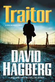 Title: Traitor: A Kirk McGarvey Novel, Author: David Hagberg