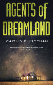 Download ebook pdb format Agents of Dreamland  9780765394316 (English literature) by Caitlín R. Kiernan