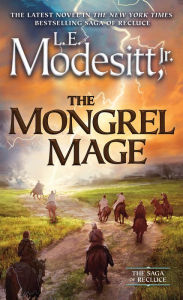 Title: The Mongrel Mage, Author: L. E. Modesitt Jr.