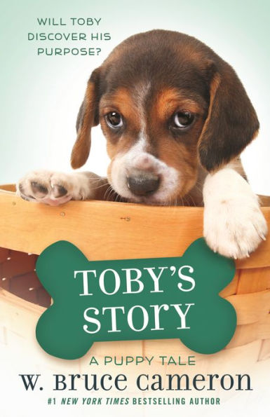 Toby's Story (A Dog's Purpose Puppy Tale Series)